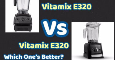 Vitamix E320 vs A2300